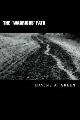 The "Warriors" Path by Green, Davine A.