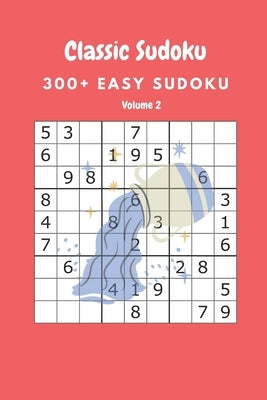 Classic Sudoku: 300+ Easy sudoku Volume 2 by Fortner, Nina