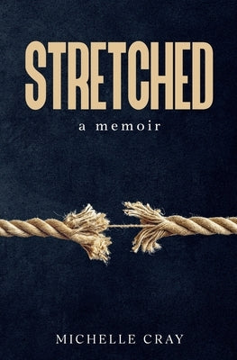 Stretched by Cray, Michelle