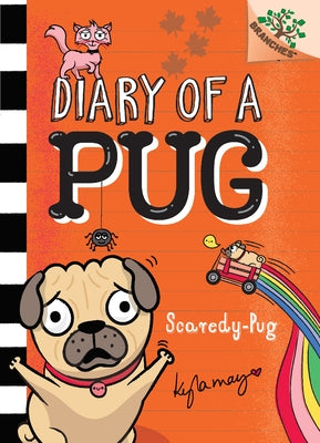 Scaredy-Pug: A Branches Book (Diary of a Pug #5) (Library Edition): A Branches Book Volume 5 by May, Kyla