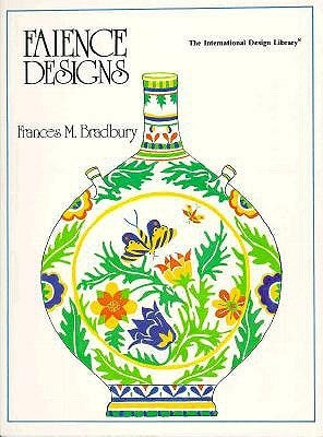 Faience Designs by Bradbury, Frances M.