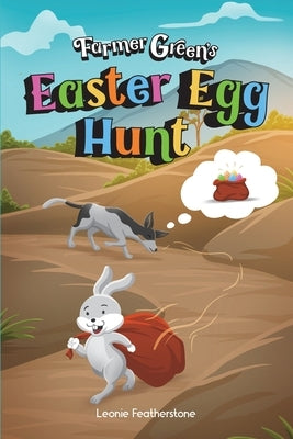 Farmer Green's Easter Egg Hunt: A New Zealand Story with Farmer Green: An Australian Christmas Children's Story in the Outback with Farmer Green: An A by Featherstone, Leonie