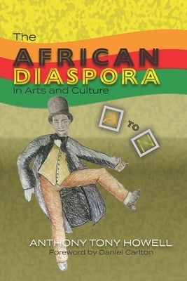 The African Diaspora in Arts and Culture from A to Z by Williams, Gail Elizabeth