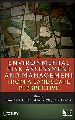 Environmental Risk Landscape by Kapustka, Lawrence A.