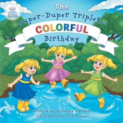 Colorful Birthday (The Super-Duper Triplets) by Varney, Suzanne