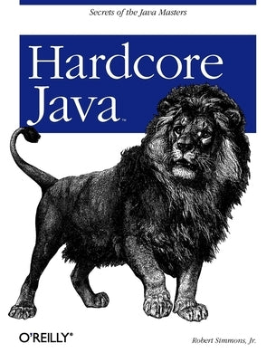 Hardcore Java by Simmons, Robert