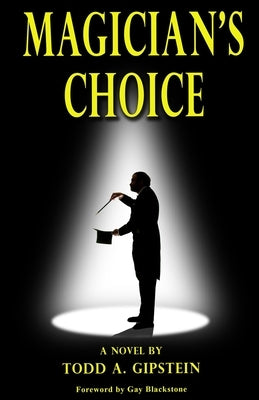 Magician's Choice by Gipstein, Todd