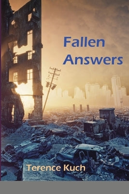 Fallen Answers by Kuch, Terence