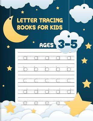 Letter tracing books for kids ages 3-5: letter tracing preschool, letter tracing, letter tracing preschool, letter tracing preschool, letter tracing w by Bunk, Fidelio