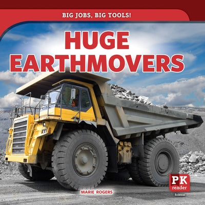 Huge Earthmovers by Rogers, Marie