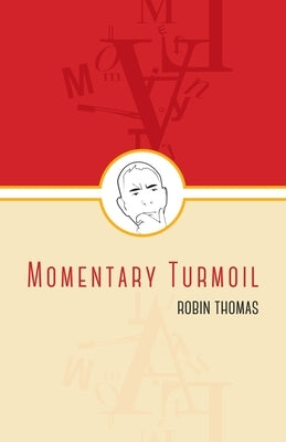 Momentary Turmoil by Thomas, Robin