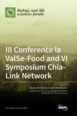 III Conference la ValSe-Food and VI Symposium Chia-Link Network by Haros, Claudia Monika