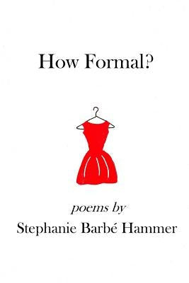 How Formal? by Hammer, Stephanie Barbe