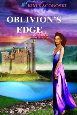 Oblivion's Edge: Book Three of Oblivion Series by Kacoroski, Kim