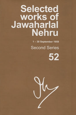 Selected Works of Jawaharlal Nehru (1-30 September 1959): Second Series, Vol. 52 by Palat, Madhavan K.
