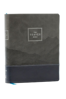 The Prayer Bible: Pray God's Word Cover to Cover (Niv, Black/Gray Leathersoft, Red Letter, Comfort Print) by Thomas Nelson
