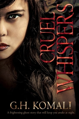 Cruel Whispers by Komali, G. H.