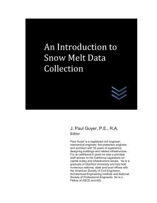 An Introduction to Snow Melt Data Collection by Guyer, J. Paul