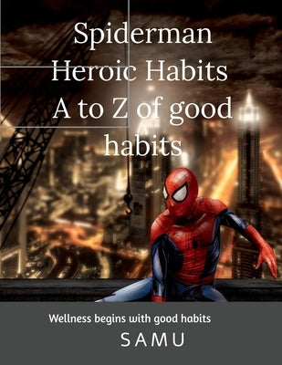 Spiderman Heroic Habits A to Z of good habits by Samu