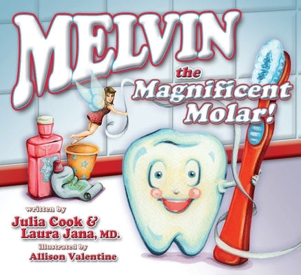 Melvin the Magnificent Molar by Cook, Julia