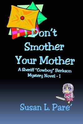 Don't Smother Your Mother by Pare', Susan L.
