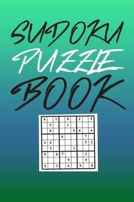 Sudoku Puzzle Book: Best sudoku puzzle gift idea, 400 easy, medium and hard level. 6x9 inches 100 pages. by Books, Soul