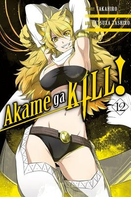 Akame Ga Kill!, Vol. 12 by Takahiro
