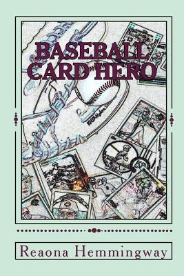 Baseball Card Hero by Hemmingway, Reaona
