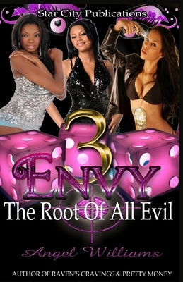 Envy The Root Of All Evil 3 by Williams, Angel