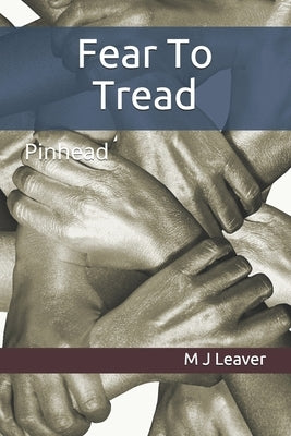 Fear To Tread: Pinhead by Leaver, M. J.