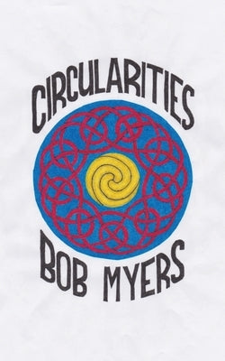Circularities by Myers, Bob