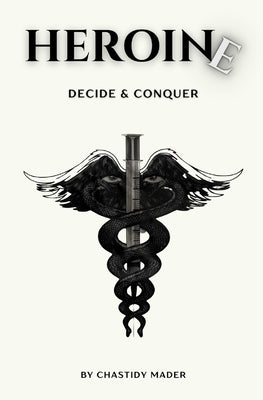 Heroine by Mader, Chastidy