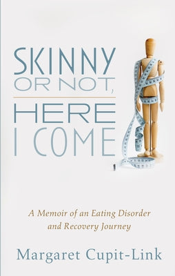 Skinny or Not, Here I Come by Cupit-Link, Margaret