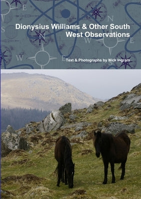 Dionysius Williams & Other South West Observations by Ingram, Nick