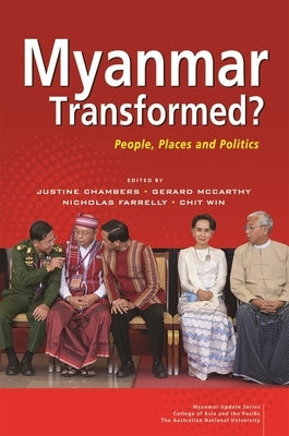 Myanmar Transformed?: People, Places and Politics by Chambers, Justine