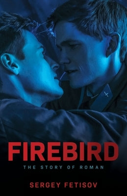 Firebird: The Story of Roman by Fetisov, Sergey