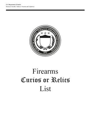 Firearms Curios or Relics List by Bureau of Alcohol, Tobacco Firearms and