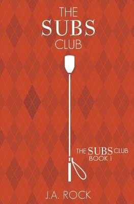 The Subs Club by Rock, J. a.