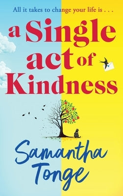 A Single Act of Kindness by Tonge, Samantha