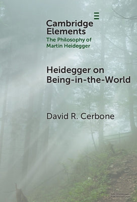 Heidegger on Being-in-the-World by Cerbone, David R.