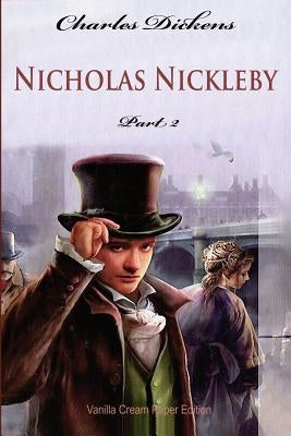 Nicholas Nickleby Part 2 by Dickens, Charles