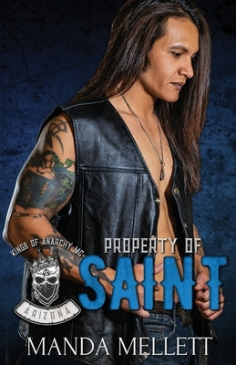 Property of Saint (Kings of Anarchy MC Arizona) by Mellett