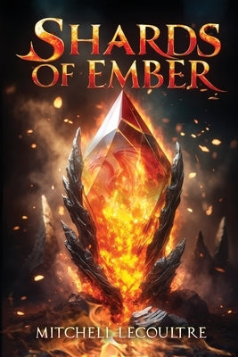 Shards of Ember by Lecoultre, Mitchell S.
