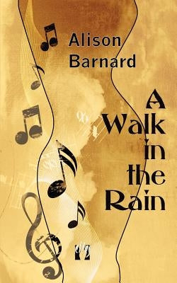 A Walk in the Rain by Barnard, Alison