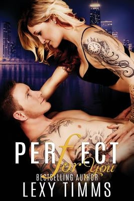 Perfect for You: undercover cop detective mystery romance by Timms, Lexy