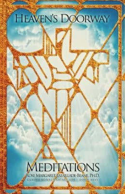 Heaven's Doorway: Meditations for Ministers of Reconciliation by Lataillade, Claude Ronald