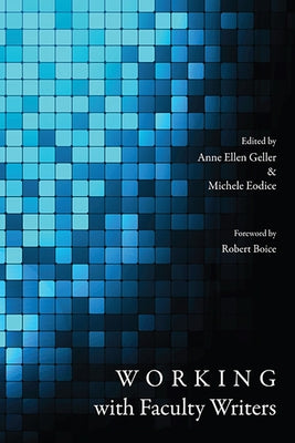 Working with Faculty Writers by Geller, Anne Ellen