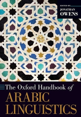 The Oxford Handbook of Arabic Linguistics by Owens, Jonathan