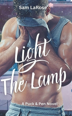 Light The Lamp by Larose, Sam