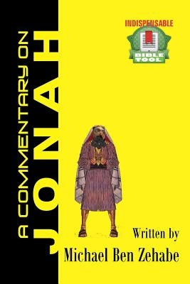 A commentary on Jonah by Ben Zehabe, Michael